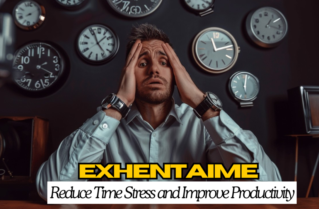 Exhentaime: Boost Productivity, Reduce Time Stress & Creativity